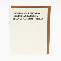 Discount Betsy & Iya I'm Sorry Your Birthday Is Overshadowed By A Beloved National Holiday Card